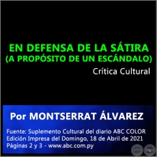 EN DEFENSA DE LA SÁTIRA (A PROPÓSITO DE UN ESCÁNDALO) - Por MONTSERRAT ÁLVAREZ - Domingo, 18 de Abril de 2021